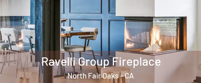  Ravelli Group Fireplace North Fair Oaks - CA